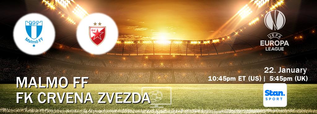 You can watch game live between Malmo FF and FK Crvena zvezda on Stan Sport(AU).
