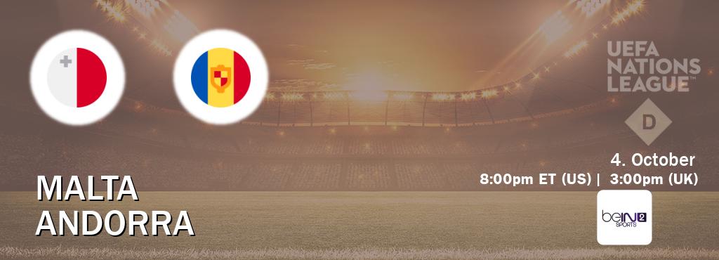You can watch game live between Malta and Andorra on beIN SPORTS 2(AU). You can watch game live between Malta and Andorra on beIN SPORTS 2(AU).