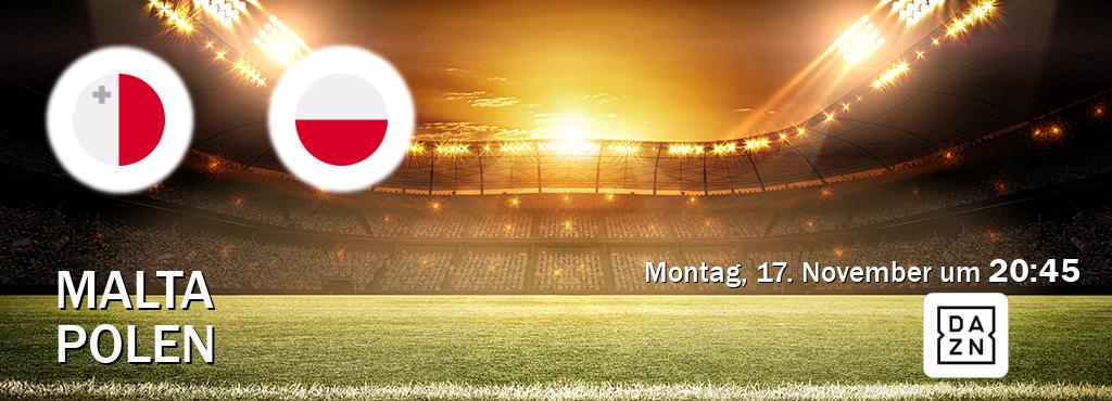 Das Spiel zwischen Malta und Polen wird am Montag, 17. November um  20:45, live vom DAZN übertragen.