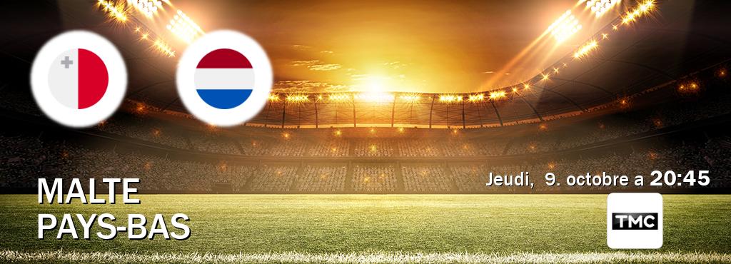 Match entre Malte et Pays-Bas en direct à la TMC (jeudi,  9. octobre a  20:45).