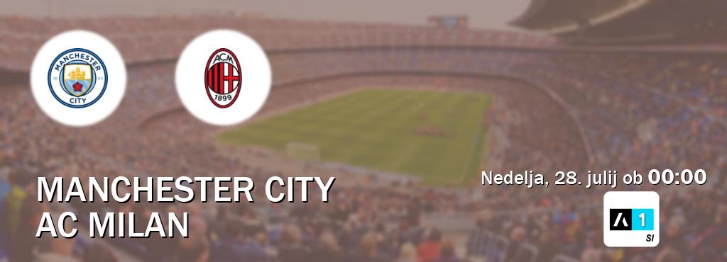 Manchester City in AC Milan v živo na Arena Sport 1. Prenos tekme bo v nedelja, 28. julij ob  00:00