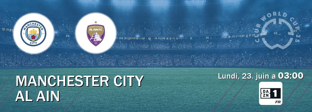 Match entre Manchester City et Al Ain en direct à la DAZN 1 (lundi, 23. juin a  03:00).