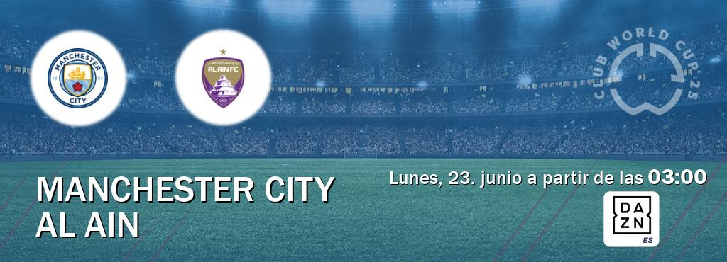 El partido entre Manchester City y Al Ain será retransmitido por DAZN España (lunes, 23. junio a partir de las  03:00).