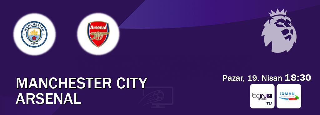 Karşılaşma Manchester City - Arsenal beIN SPORTS 3 ve Idman TV'den canlı yayınlanacak (Pazar, 19. Nisan  18:30).