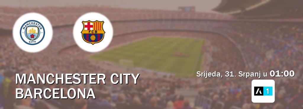Izravni prijenos utakmice Manchester City i Barcelona pratite uživo na Arena Sport 1 (Srijeda, 31. Srpanj u  01:00).