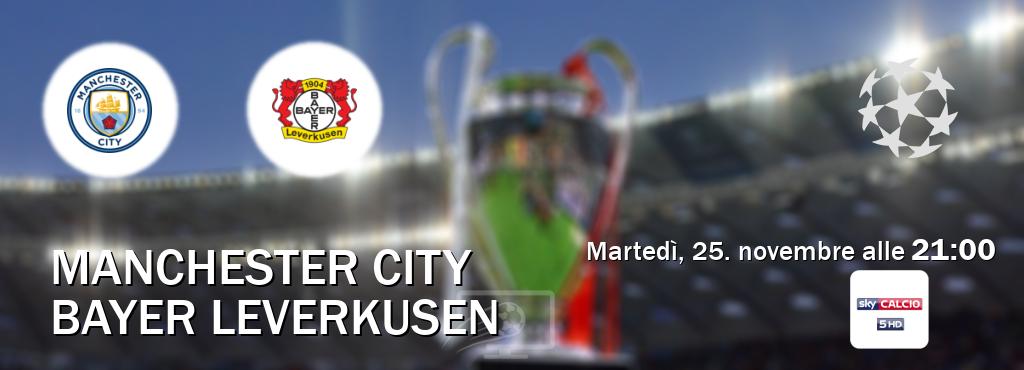 Il match Manchester City - Bayer Leverkusen sarà trasmesso in diretta TV su Sky Sport 255 (ore 21:00) Il match Manchester City - Bayer Leverkusen sarà trasmesso in diretta TV su Sky Sport 255 (ore 21:00)