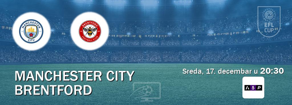 Izravni prijenos utakmice Manchester City i Brentford pratite uživo na Arena Premium 5 (sreda, 17. decembar u  20:30).
