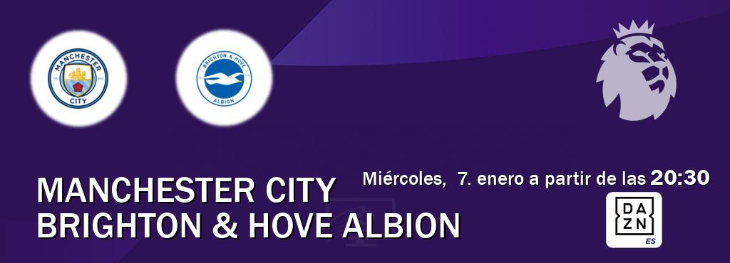 El partido entre Manchester City y Brighton & Hove Albion será retransmitido por DAZN España (miércoles, 7. enero a partir de las 20:30). El partido entre Manchester City y Brighton & Hove Albion será retransmitido por DAZN España (miércoles, 7. enero a partir de las 20:30).