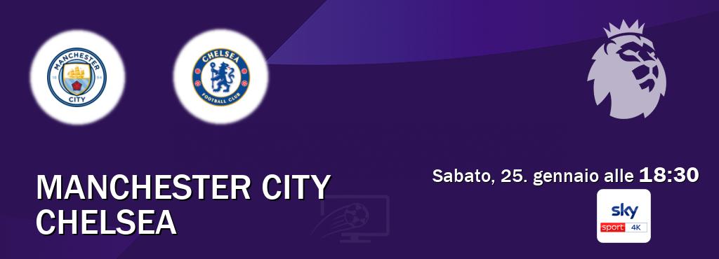 Il match Manchester City - Chelsea sarà trasmesso in diretta TV su Sky Sport 4K (ore 18:30)