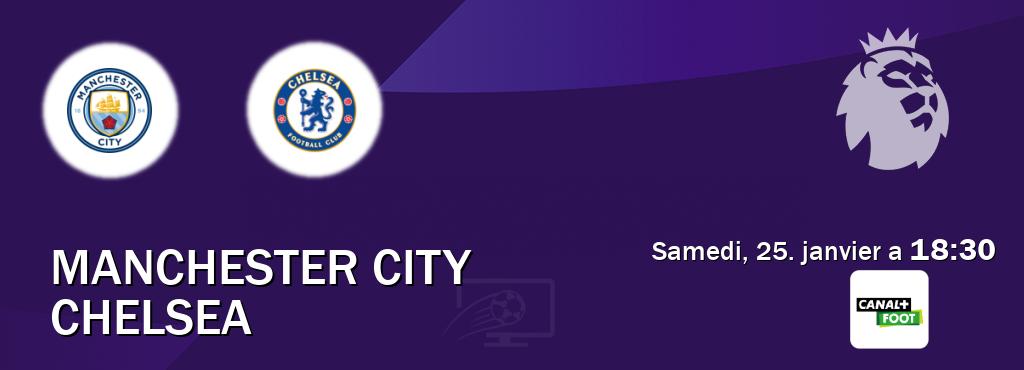 Match entre Manchester City et Chelsea en direct à la Canal+ Foot (samedi, 25. janvier a  18:30).