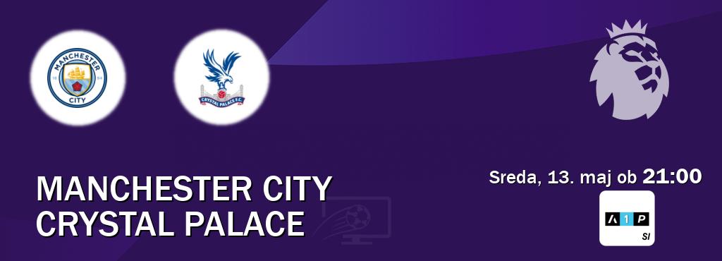 Prenos tekme med Manchester City in Crystal Palace v živo na Arena Sport Premium (sreda, 13. maj ob 21:00 uri). Prenos tekme med Manchester City in Crystal Palace v živo na Arena Sport Premium (sreda, 13. maj ob 21:00 uri).