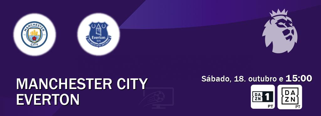 Jogo entre Manchester City e Everton tem emissão DAZN Eleven 1, DAZN (sábado, 18. outubro e  15:00).