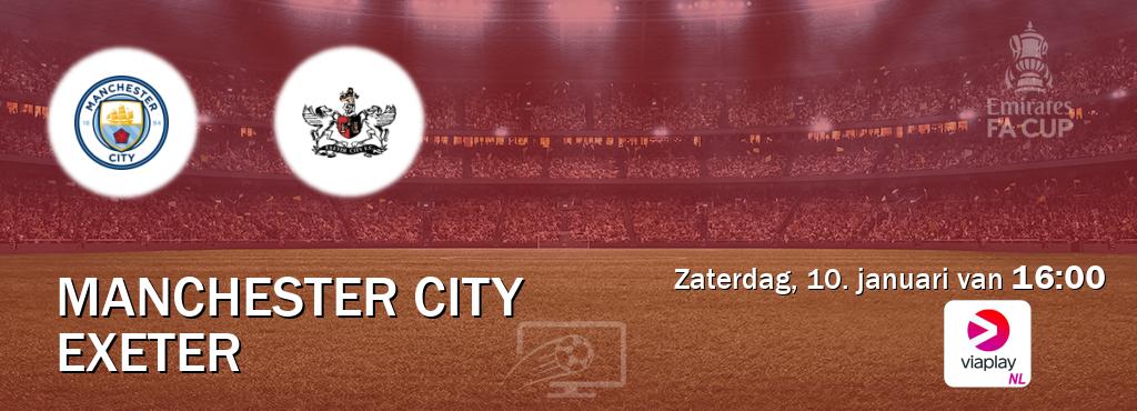Wedstrijd tussen Manchester City en Exeter live op tv bij Viaplay Nederland (zaterdag, 10. januari van  16:00).