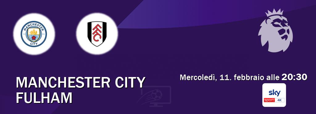 Il match Manchester City - Fulham sarà trasmesso in diretta TV su Sky Sport 4K (ore 20:30)