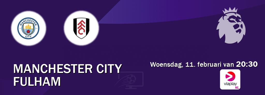 Wedstrijd tussen Manchester City en Fulham live op tv bij Viaplay Nederland (woensdag, 11. februari van  20:30).