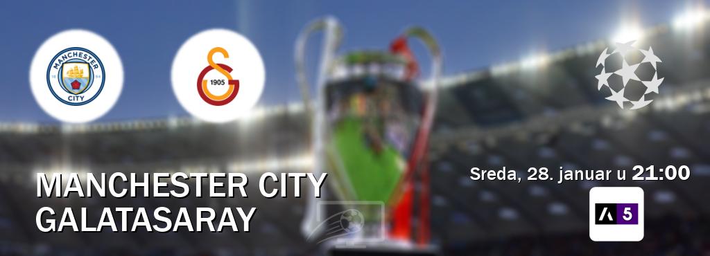 Izravni prijenos utakmice Manchester City i Galatasaray pratite uživo na Arena Sport 5 (sreda, 28. januar u  21:00).