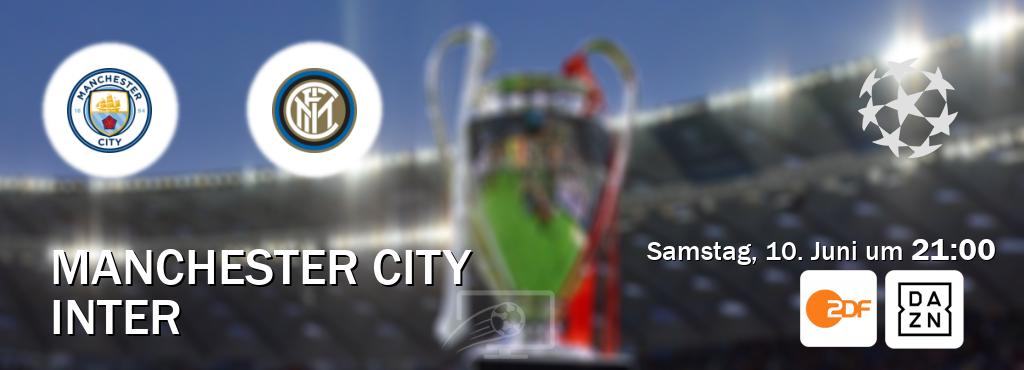 Das Spiel zwischen Manchester City und Inter wird am Samstag, 10. Juni um  21:00, live vom ZDF und DAZN übertragen.