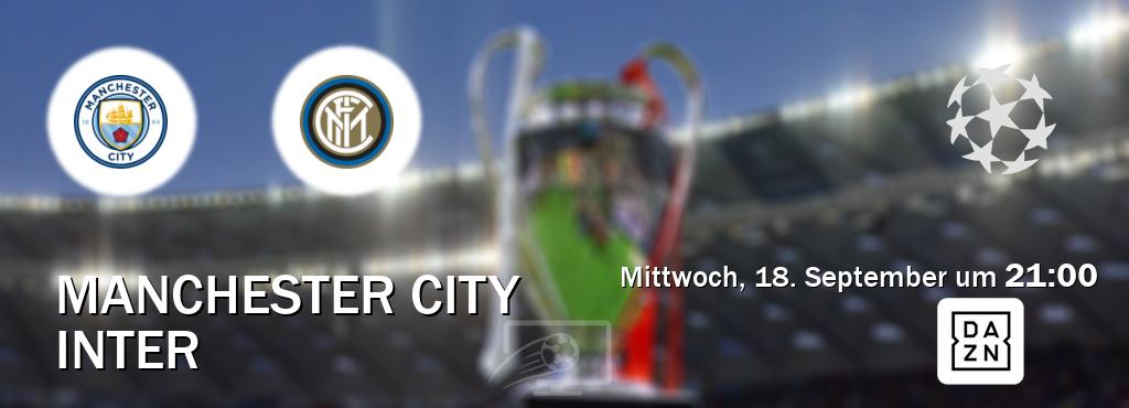 Das Spiel zwischen Manchester City und Inter wird am Mittwoch, 18. September um  21:00, live vom DAZN übertragen.