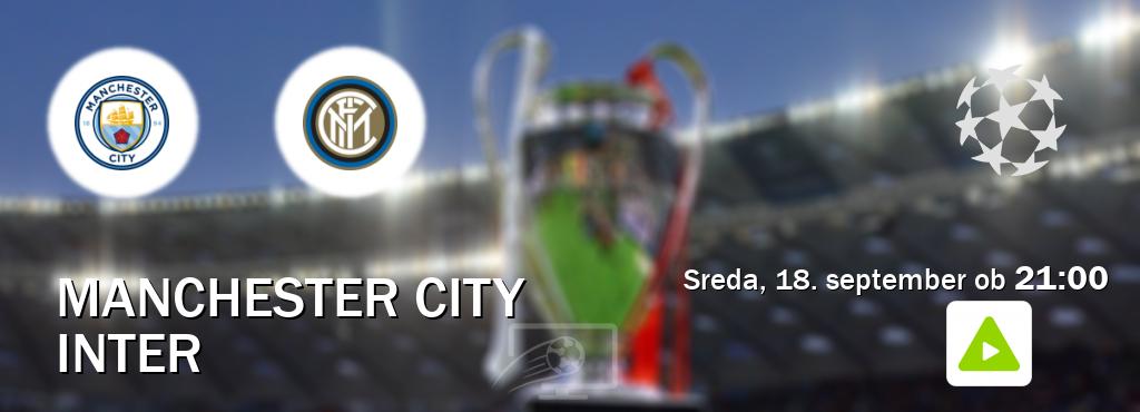 Prenos tekme med Manchester City in Inter v živo na Kanal A (sreda, 18. september ob  21:00 uri).