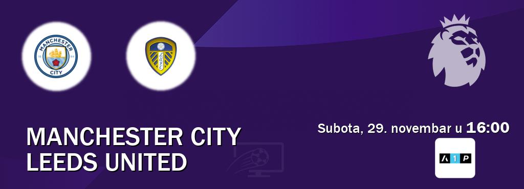 Izravni prijenos utakmice Manchester City i Leeds United pratite uživo na Arena Premium 1 (subota, 29. novembar u 16:00). Izravni prijenos utakmice Manchester City i Leeds United pratite uživo na Arena Premium 1 (subota, 29. novembar u 16:00).