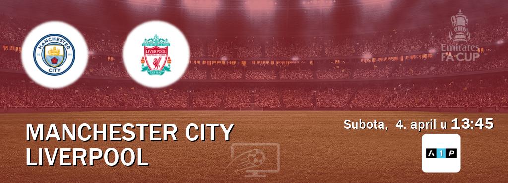 Izravni prijenos utakmice Manchester City i Liverpool pratite uživo na Arena Premium 1 (subota,  4. april u  13:45).