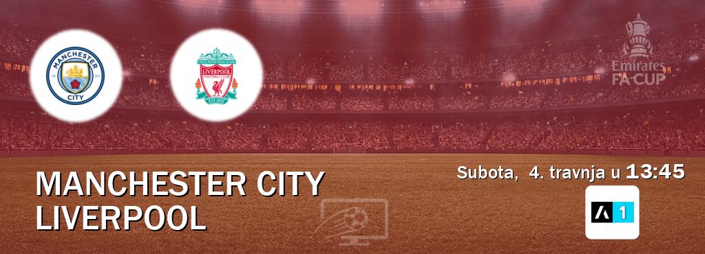 Izravni prijenos utakmice Manchester City i Liverpool pratite uživo na Arena Sport 1 (subota,  4. travnja u  13:45).