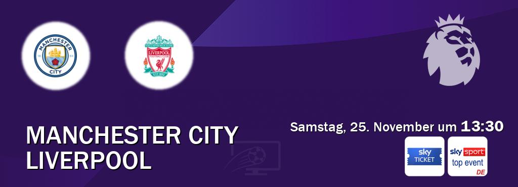 Das Spiel zwischen Manchester City und Liverpool wird am Samstag, 25. November um  13:30, live vom Sky Ticket und Sky Sport Top Event übertragen.