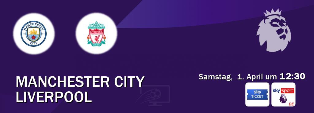 Das Spiel zwischen Manchester City und Liverpool wird am Samstag,  1. April um  12:30, live vom Sky Ticket und Sky Sport Premier League übertragen.