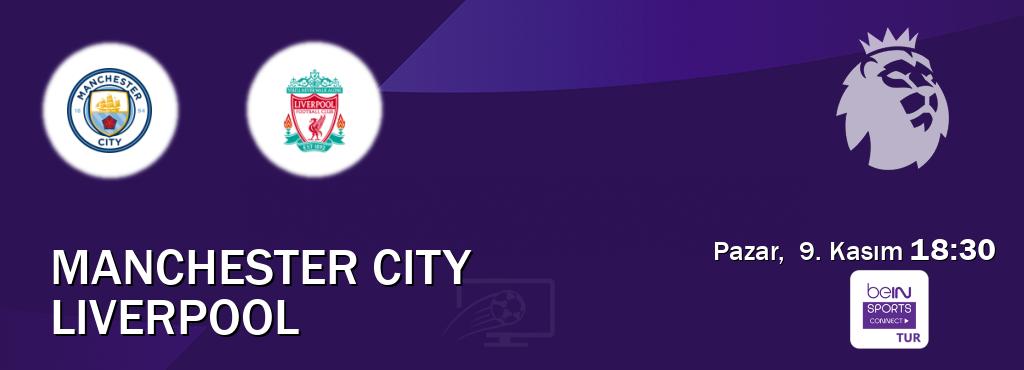 Karşılaşma Manchester City - Liverpool Bein Sports Connect'den canlı yayınlanacak (Pazar, 9. Kasım 18:30). Karşılaşma Manchester City - Liverpool Bein Sports Connect'den canlı yayınlanacak (Pazar, 9. Kasım 18:30).