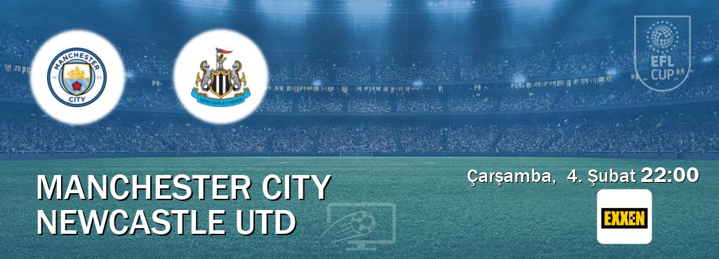 Karşılaşma Manchester City - Newcastle Utd Exxen'den canlı yayınlanacak (Çarşamba,  4. Şubat  22:00).