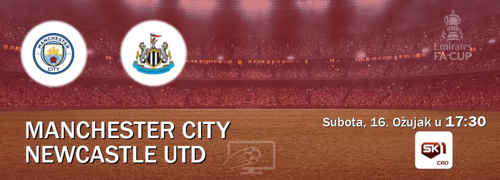 Izravni prijenos utakmice Manchester City i Newcastle Utd pratite uživo na Sportklub 1 (Subota, 16. Ožujak u  17:30).
