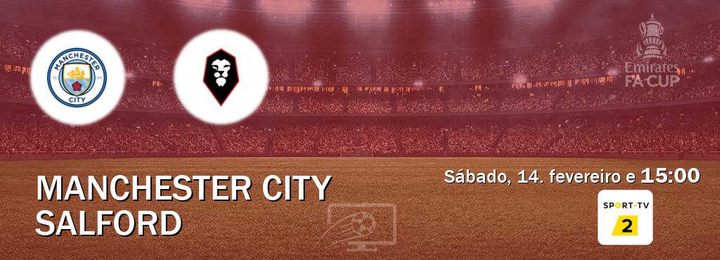 Jogo entre Manchester City e Salford tem emissão Sport TV 2 (sábado, 14. fevereiro e  15:00).