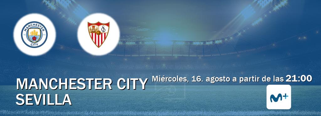 El partido entre Manchester City y Sevilla será retransmitido por Movistar Liga de Campeones  (miércoles, 16. agosto a partir de las  21:00).