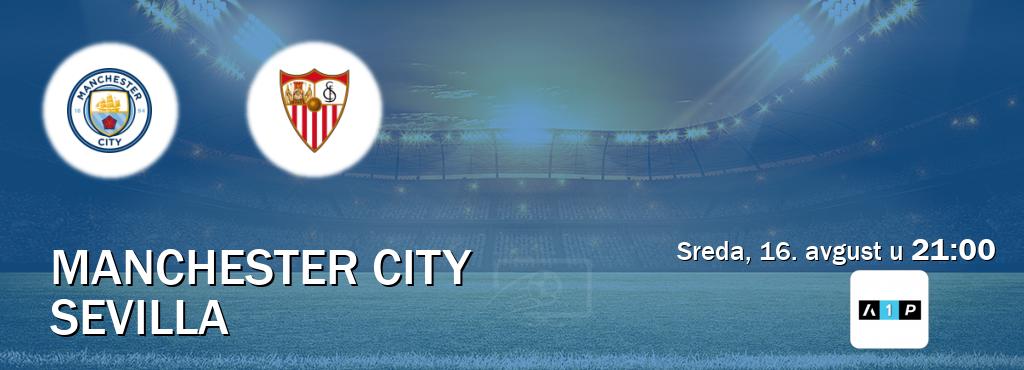 Izravni prijenos utakmice Manchester City i Sevilla pratite uživo na Arena Premium 1 (sreda, 16. avgust u  21:00).