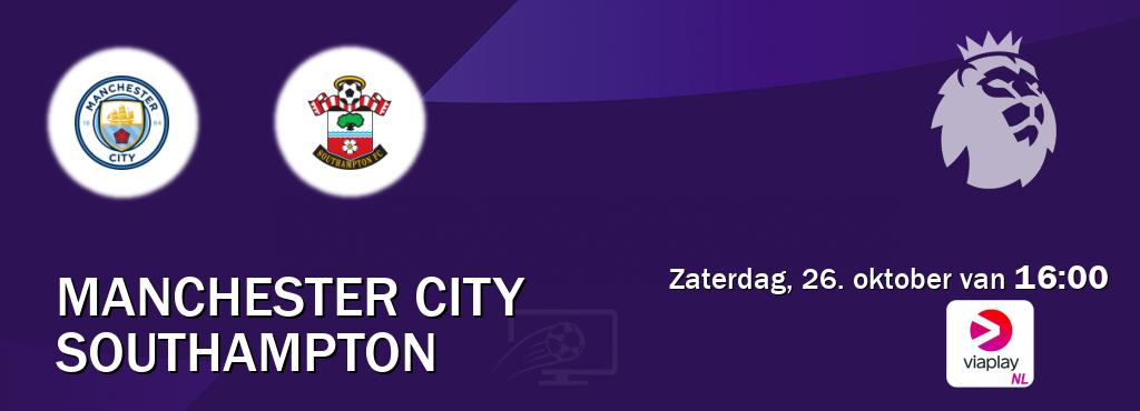 Wedstrijd tussen Manchester City en Southampton live op tv bij Viaplay Nederland (zaterdag, 26. oktober van  16:00).