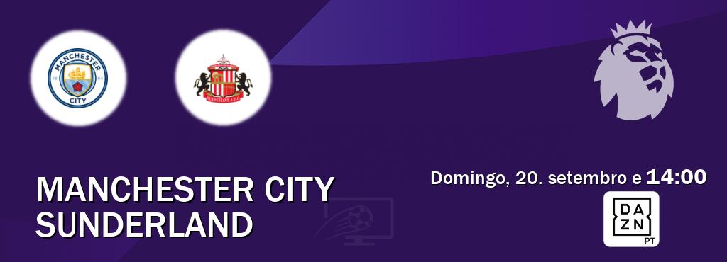 Jogo entre Manchester City e Sunderland tem emissão DAZN (domingo, 20. setembro e  14:00).