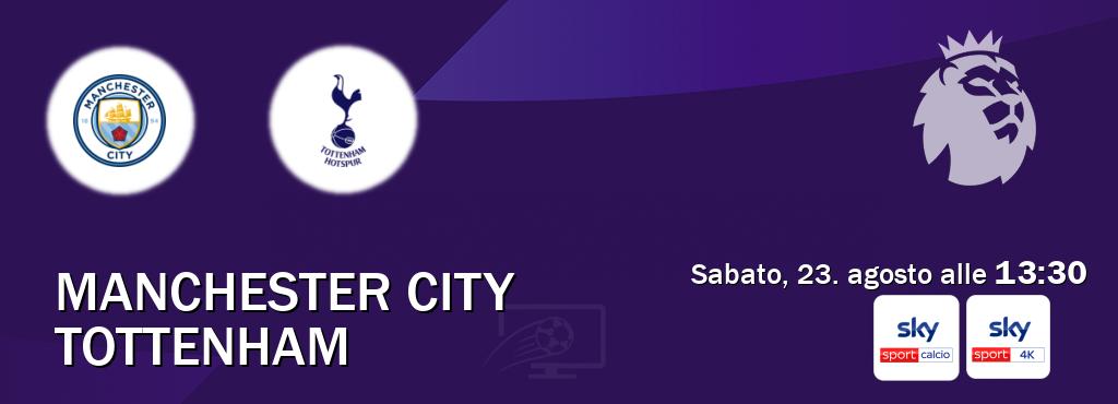 Il match Manchester City - Tottenham sarà trasmesso in diretta TV su Sky Sport Calcio e Sky Sport 4K (ore 13:30) Il match Manchester City - Tottenham sarà trasmesso in diretta TV su Sky Sport Calcio e Sky Sport 4K (ore 13:30)