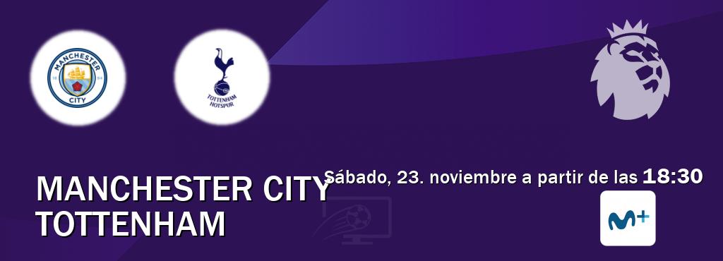 El partido entre Manchester City y Tottenham será retransmitido por Movistar Liga de Campeones  (sábado, 23. noviembre a partir de las  18:30).