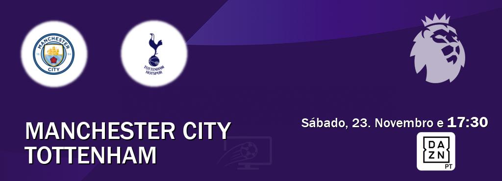 Jogo entre Manchester City e Tottenham tem emissão DAZN (Sábado, 23. Novembro e  17:30).