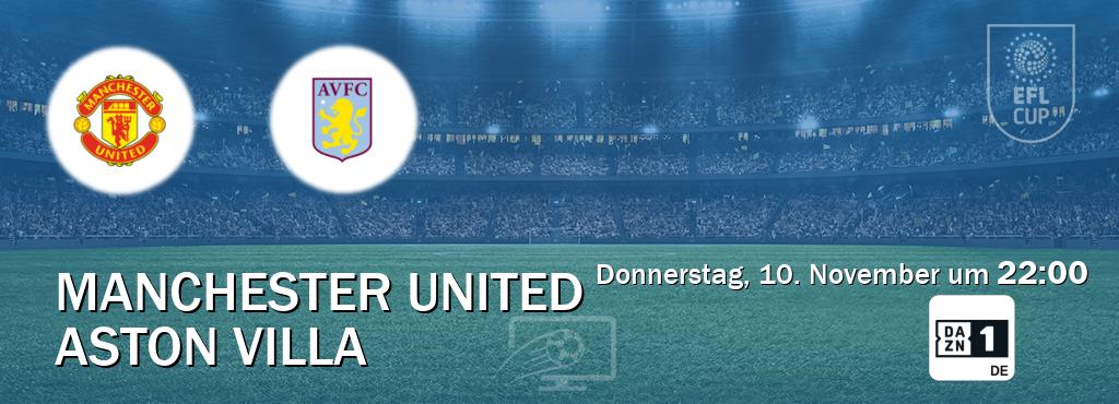 Das Spiel zwischen Manchester United und Aston Villa wird am Donnerstag, 10. November um  22:00, live vom DAZN 1 Deutschland übertragen.