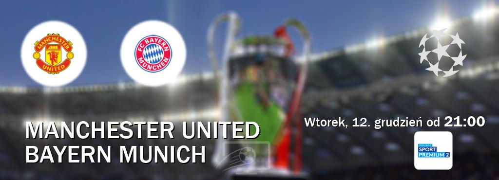 Gra między Manchester United i Bayern Munich transmisja na żywo w Polsat Sport Premium 2 (wtorek, 12. grudzień od  21:00).