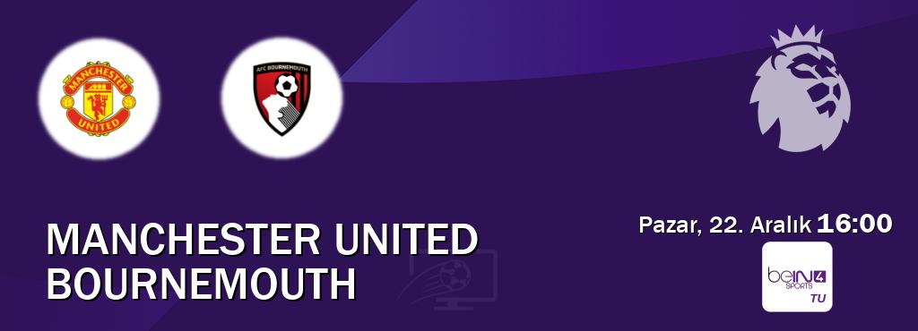 Karşılaşma Manchester United - Bournemouth beIN SPORTS 4'den canlı yayınlanacak (Pazar, 22. Aralık  16:00).