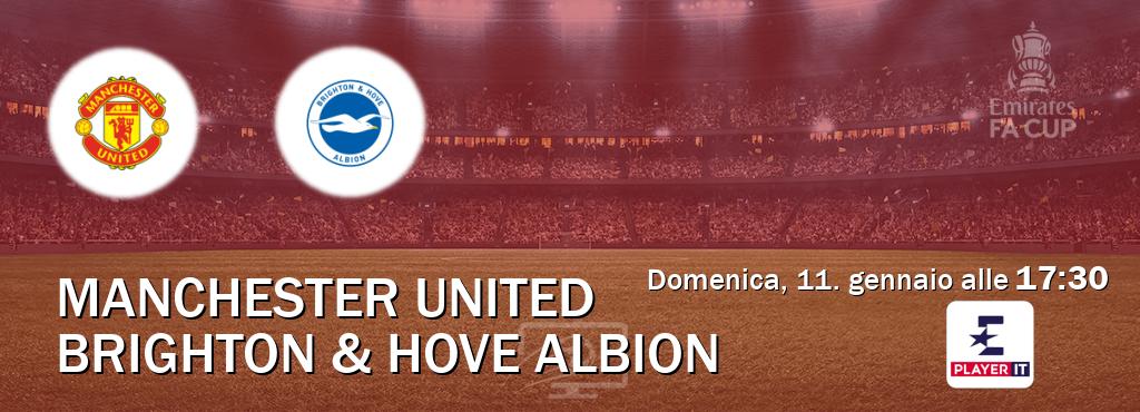 Il match Manchester United - Brighton & Hove Albion sarà trasmesso in diretta TV su Eurosport Player IT (ore 17:30)