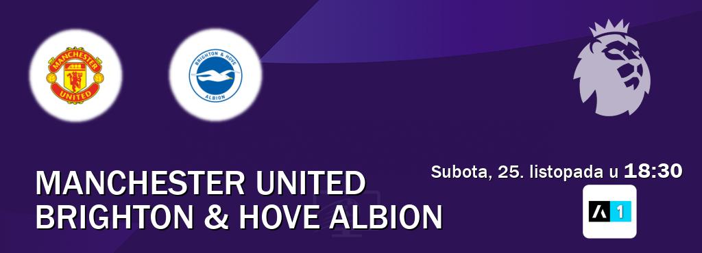 Izravni prijenos utakmice Manchester United i Brighton & Hove Albion pratite uživo na Arena Sport 1 (subota, 25. listopada u 18:30). Izravni prijenos utakmice Manchester United i Brighton & Hove Albion pratite uživo na Arena Sport 1 (subota, 25. listopada u 18:30).