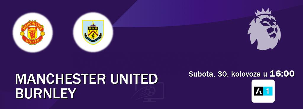 Izravni prijenos utakmice Manchester United i Burnley pratite uživo na Arena Sport 1 (subota, 30. kolovoza u 16:00). Izravni prijenos utakmice Manchester United i Burnley pratite uživo na Arena Sport 1 (subota, 30. kolovoza u 16:00).