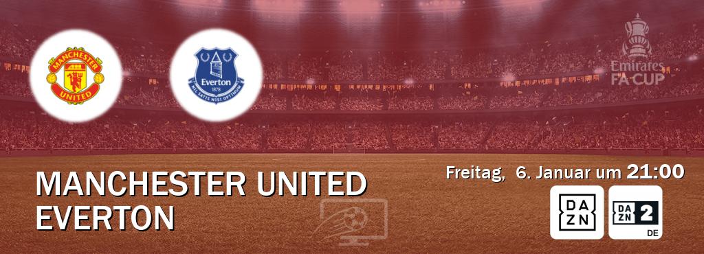 Das Spiel zwischen Manchester United und Everton wird am Freitag,  6. Januar um  21:00, live vom DAZN und DAZN 2 Deutschland übertragen.