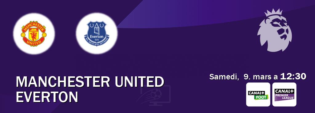 Match entre Manchester United et Everton en direct à la Canal+ Foot et Canal+ Premier League (samedi,  9. mars a  12:30).