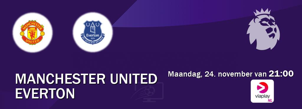 Wedstrijd tussen Manchester United en Everton live op tv bij Viaplay Nederland (maandag, 24. november van 21:00). Wedstrijd tussen Manchester United en Everton live op tv bij Viaplay Nederland (maandag, 24. november van 21:00).