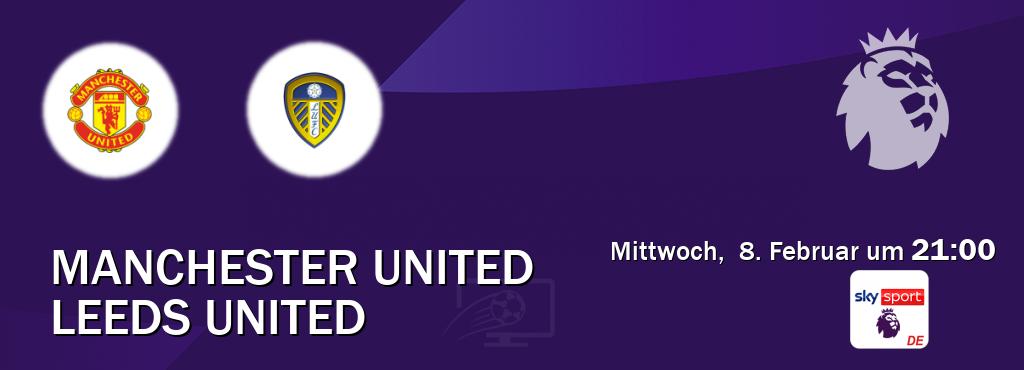 Das Spiel zwischen Manchester United und Leeds United wird am Mittwoch,  8. Februar um  21:00, live vom Sky Sport Premier League übertragen.