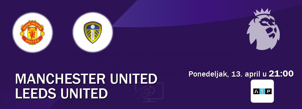 Izravni prijenos utakmice Manchester United i Leeds United pratite uživo na Arena Premium 1 (ponedeljak, 13. april u 21:00). Izravni prijenos utakmice Manchester United i Leeds United pratite uživo na Arena Premium 1 (ponedeljak, 13. april u 21:00).